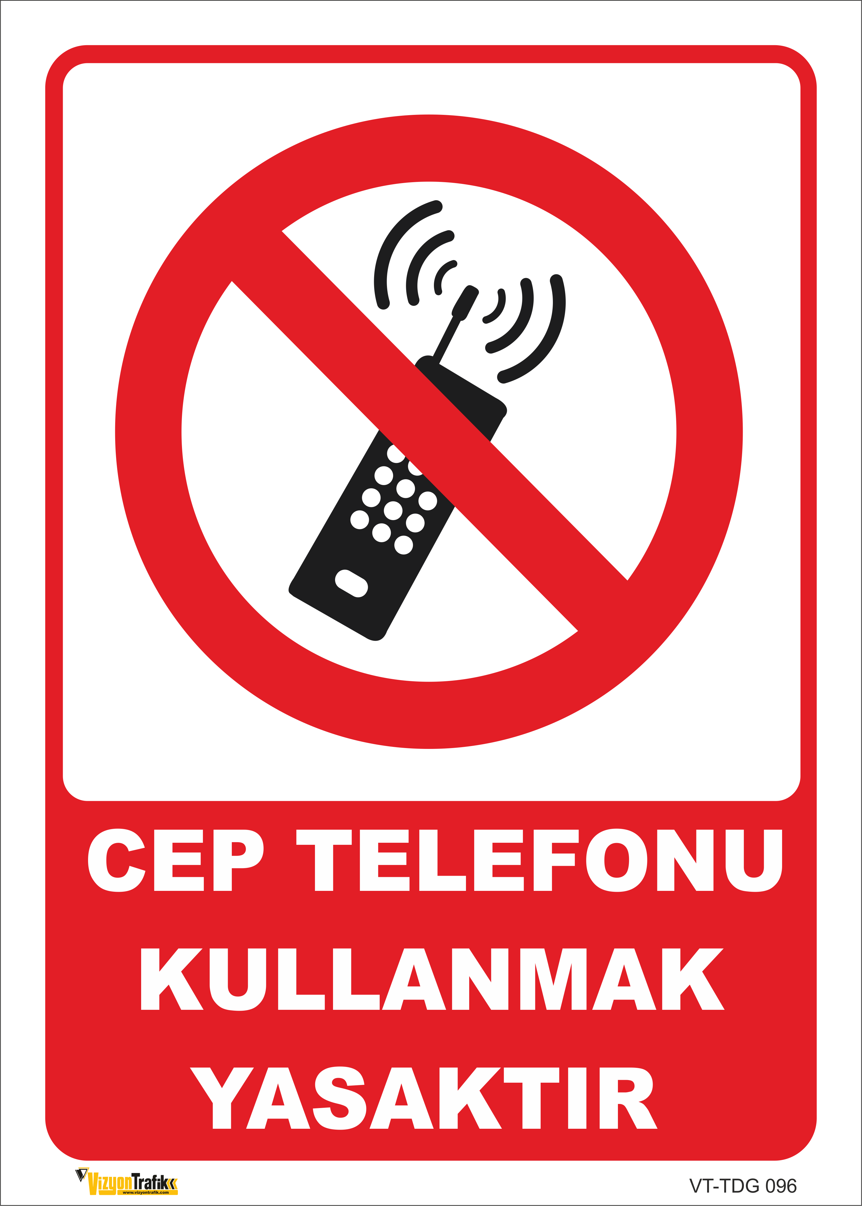 CEP TELEFONU KULLANMAK YASAKTIR LEVHASI